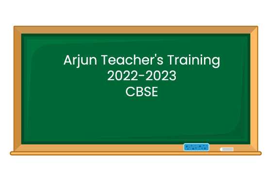 Arjun Teachers Training 2022-2023-CBSE