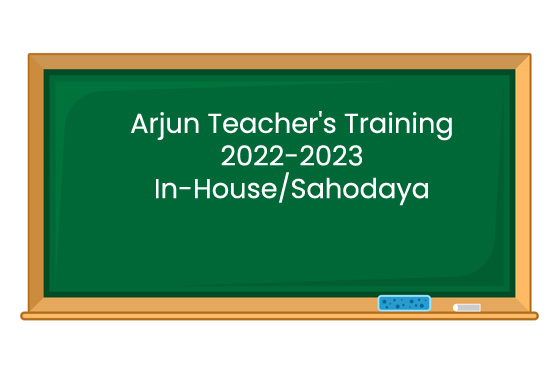 Arjun Teachers Training 2022-2023-Inhouse/Sahodaya