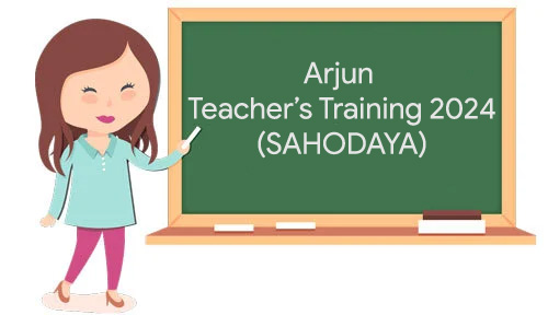 Arjun Teachers Training 2024 (Sahodaya)